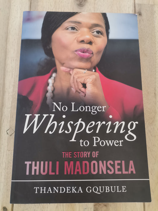 No longer Whispering to Power by Thandeka Gqubule