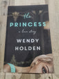 The Princess by Wendy Holden