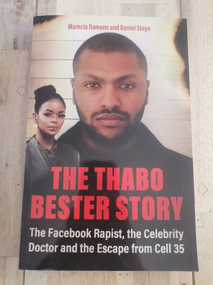 The Thabo Bester Story by Mercia Damons and Daniel Steyn