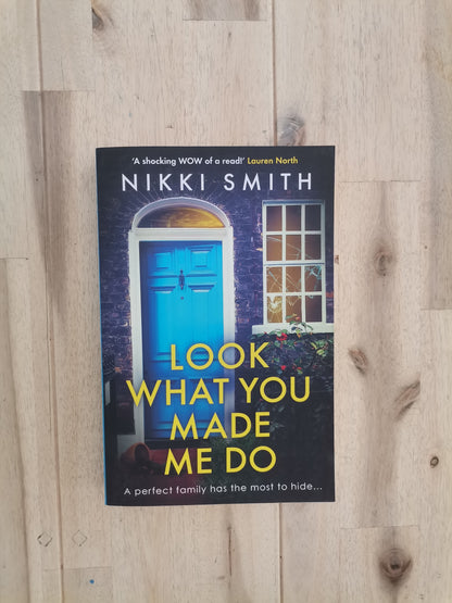 Look What You Made Me Do – Nikki Smith