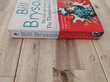 The Life and Times of the Thunderbolt Kid – Bill Bryson