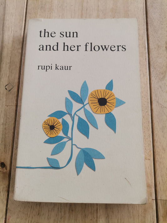 The Sun And Her Flowers Rupi Kaur