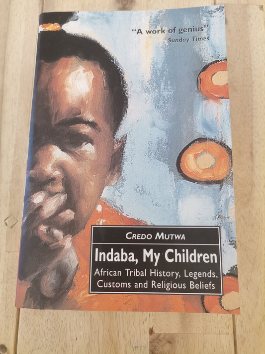 Indaba,My Children by Credo Mutwa