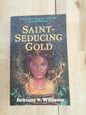 Saint Seducing Gold – Brittany N. Williams