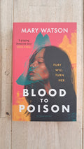 Blood to Poison – Mary Watson