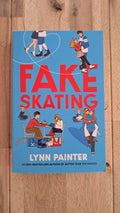 Fake Skating – Lynn Painter