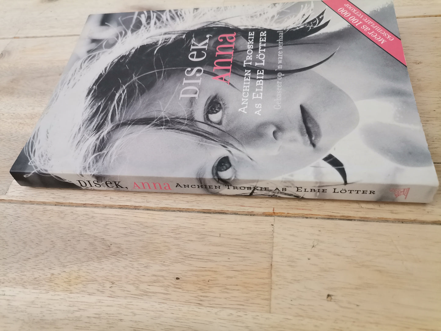 Dis Ek, Anna Anna by Anchien Troskie as Elbie Lotter