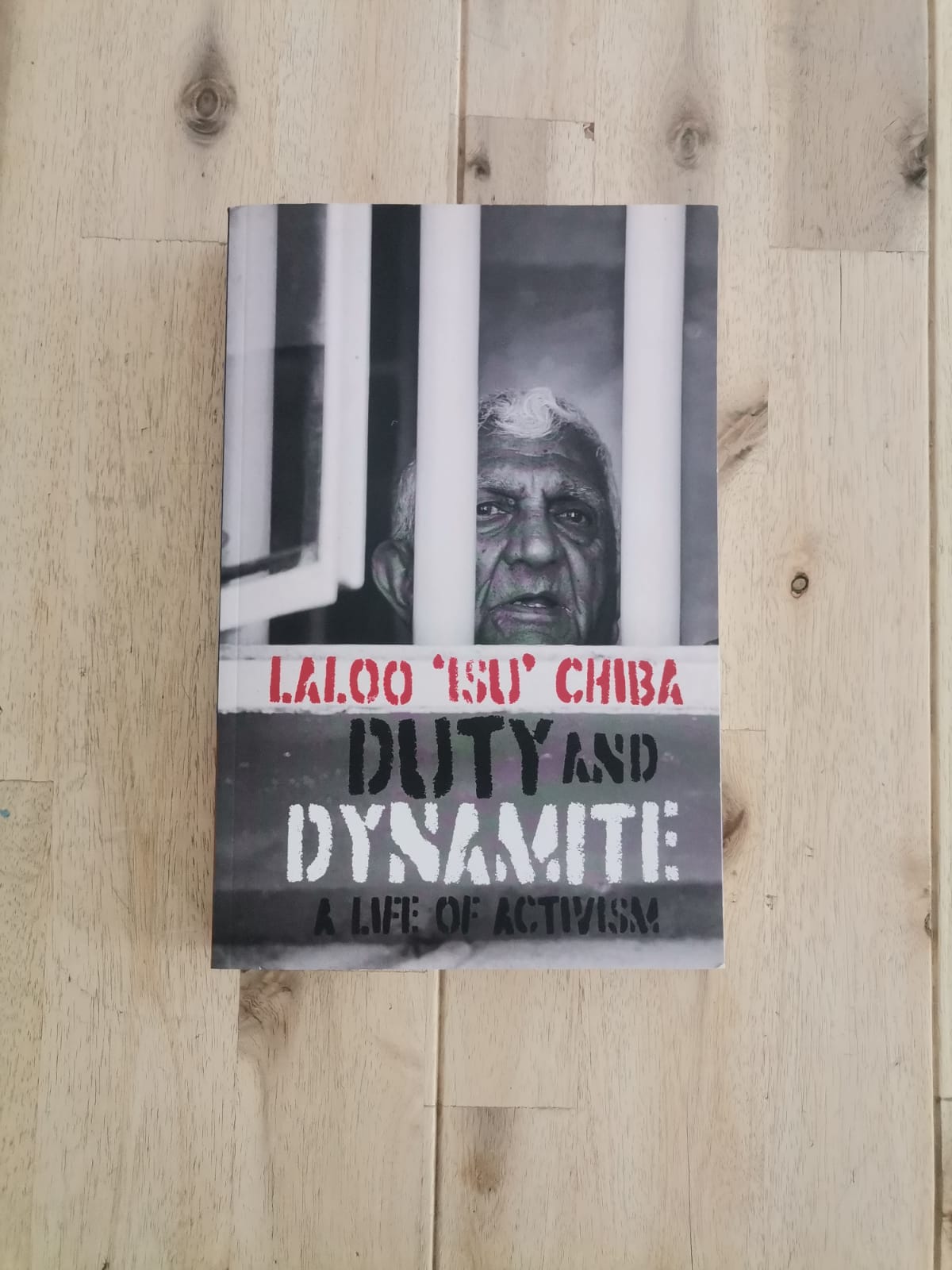 Duty and Dynamite: A Life of Activism – Lalu Isu Chiba