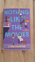 Nothing Like the Movies – Lynn Painter