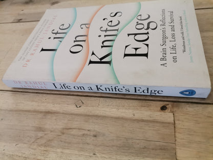 Life on a knife's edge. Dr. Rahul Jandial
