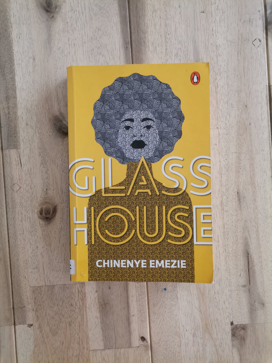 Glass House – Chinenye Emezie