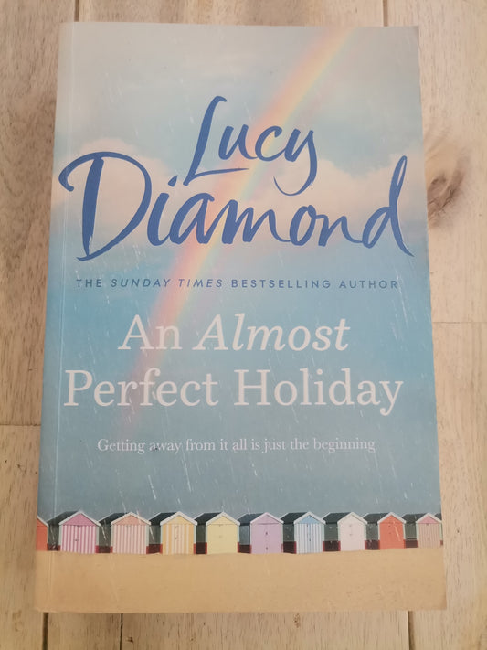 An Almost Perfect Holiday by Lucy Diamond